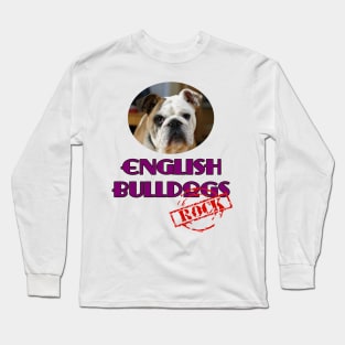 English Bulldogs Rock! Long Sleeve T-Shirt